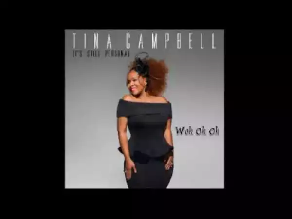 Tina Campbell - Woh Oh Oh